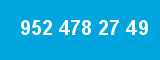 952 478 27 49